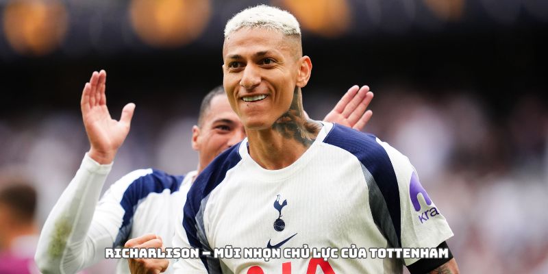 Tottenham thắng tưng bừng 3-0 trong ngày mở màn 3 Richarlison – mũi nhọn chủ lực của tottenham